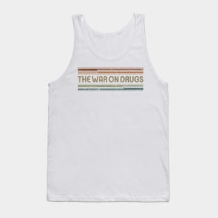 The War On Drugs Retro Lines Tank Top